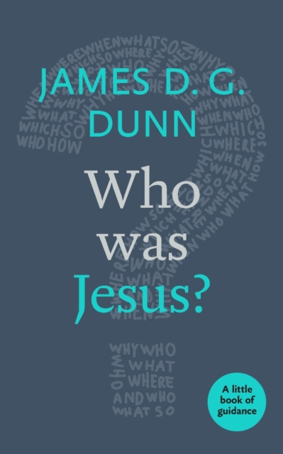 Who Was Jesus? : A Little Book of Guidance