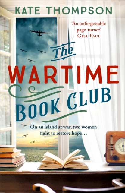 The Wartime Book Club : a gripping and heart-warming new story of love, bravery and resistance in WW2, inspired by a true story