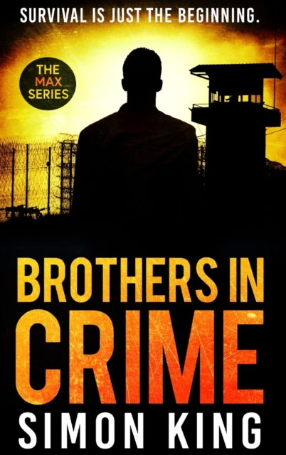 Brothers in Crime: Survival is just the beginning.