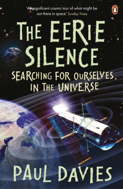 The Eerie Silence : Searching for Ourselves in the Universe