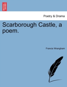 Scarborough Castle, a poem.