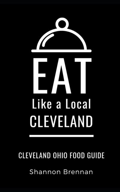 Eat Like a Local- Cleveland : Cleveland Ohio Food Guide