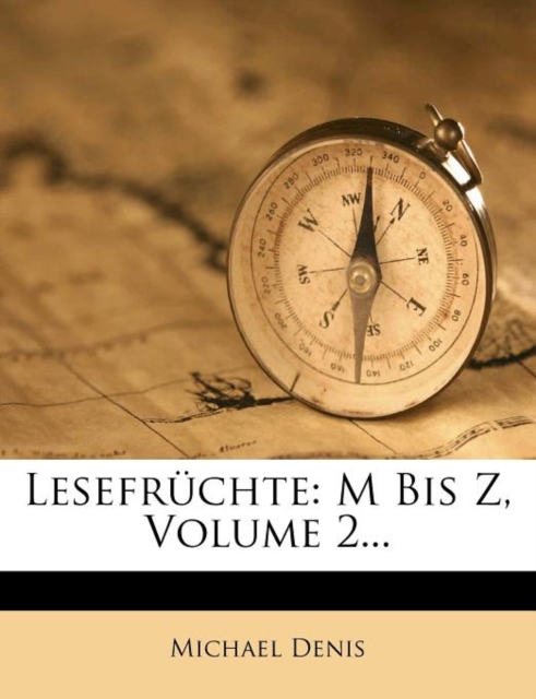 Lesefr?chte: M Bis Z, Volume 2...