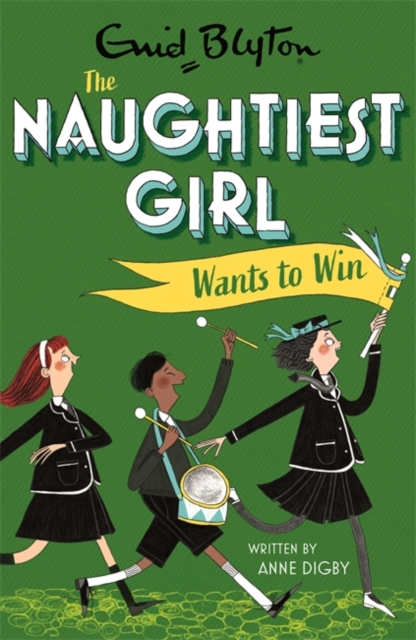 The Naughtiest Girl: Naughtiest Girl Wants To Win : Book 9