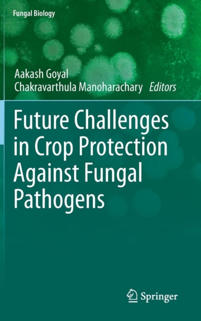 Future Challenges in Crop Protection Against Fungal Pathogens