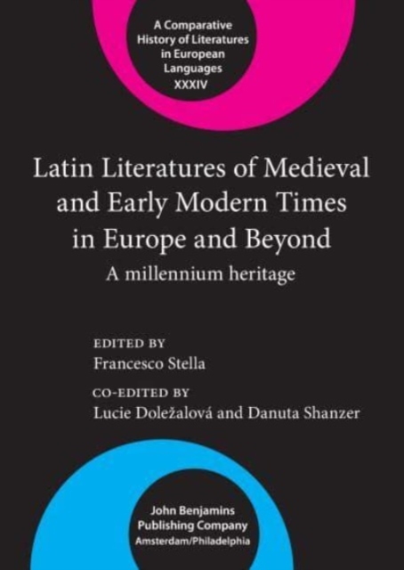 Latin Literatures of Medieval and Early Modern Times in Europe and Beyond : A millennium heritage : XXXIV