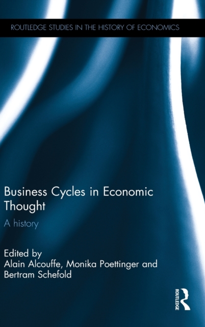 Business Cycles in Economic Thought: A history