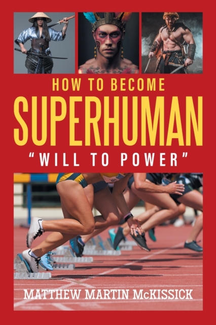 How to Become Superhuman: 