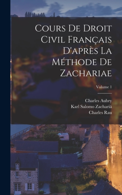 Cours De Droit Civil Fran?ais D'apr?s La M?thode De Zachariae; Volume 1