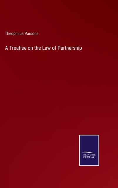 A Treatise on the Law of Partnership