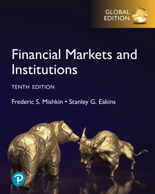 Stanley Eakins - Financial Markets and Institutions, Global Edition - image 1