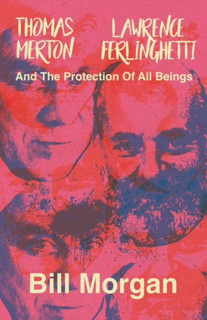 Thomas Merton, Lawrence Ferlinghetti, and the Protection of All Beings