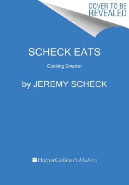 ScheckEats-Cooking Smarter : Friendly Recipes with a Side of Science