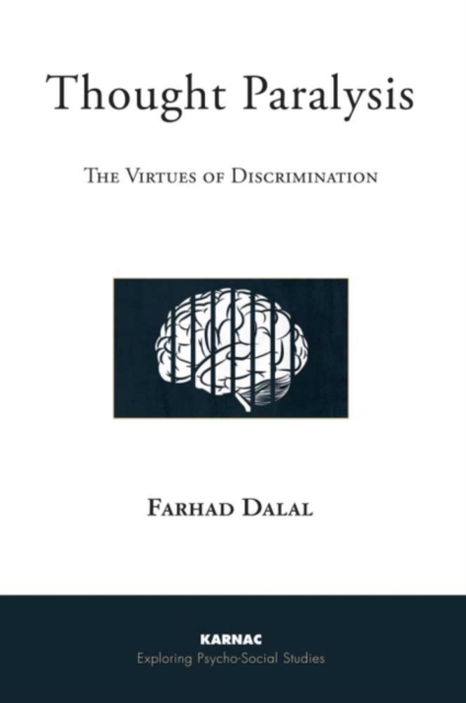 Thought Paralysis : The Virtues of Discrimination