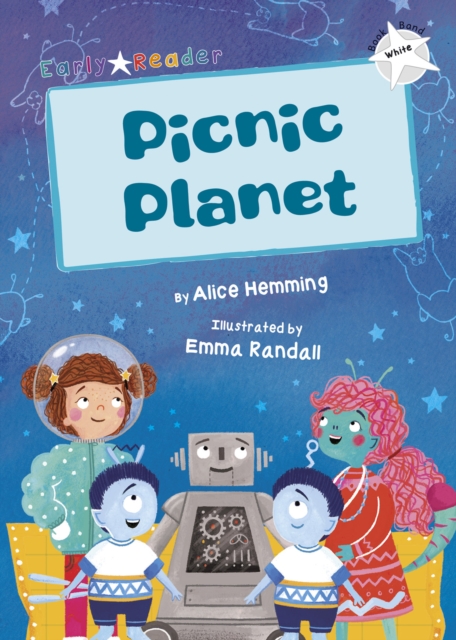 Picnic Planet : (White Early Reader)