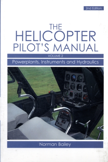 Helicopter Pilot's Manual Vol 2 : Powerplants, Instruments and Hydraulics