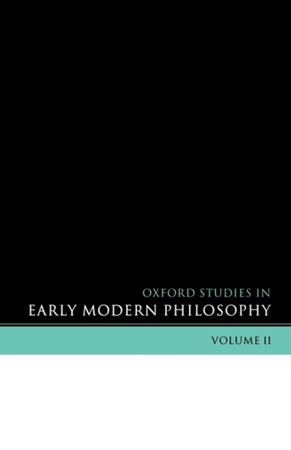 Oxford Studies in Early Modern Philosophy: Volume II