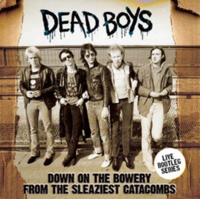 DEAD BOYS - DOWN ON THE BOWERY FROM THE SL - cd image 1