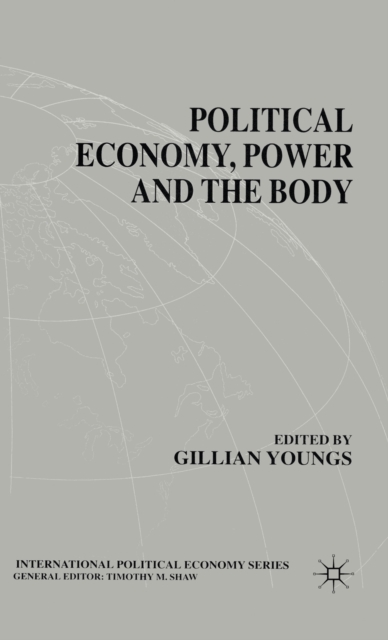 Political Economy, Power and the Body : Global Perspectives