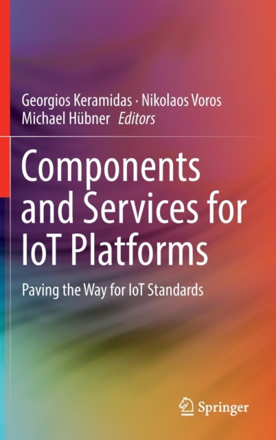 Components and Services for IoT Platforms : Paving the Way for IoT Standards