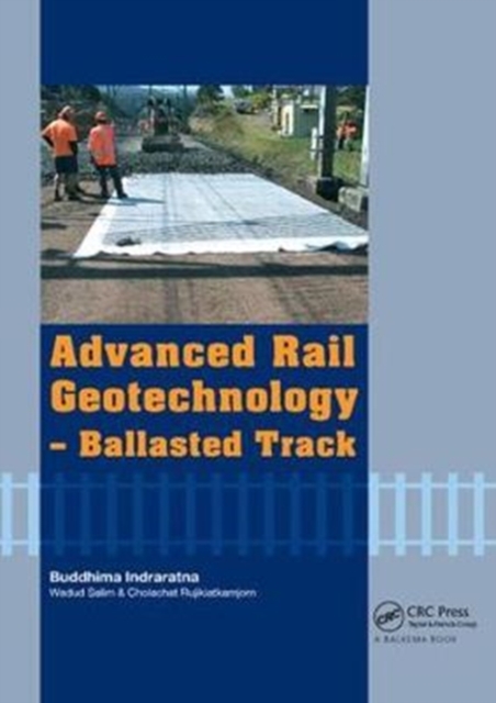 Advanced Rail Geotechnology - Ballasted Track