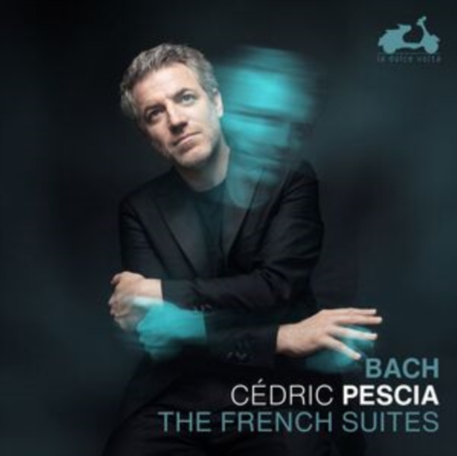 CEDRIC PESCIA - J. S. BACH THE FRENCH SUITES - cd image 1