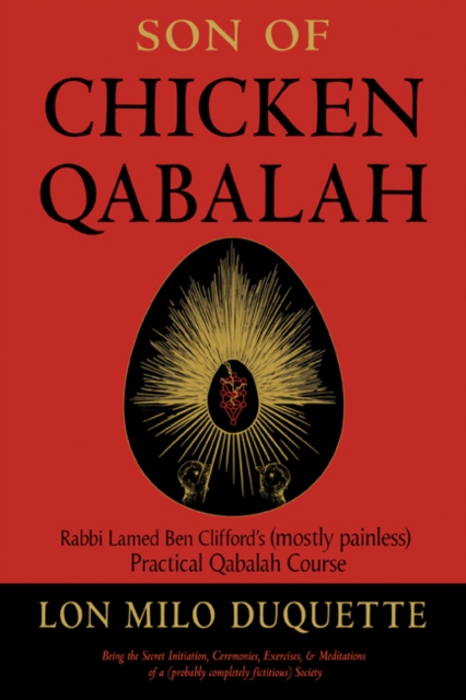 Son of Chicken Qabalah : Rabbi Lamed Ben Clifford's (Mostly Painless) Practical Qabalah Course