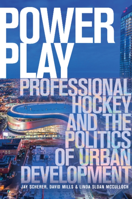 Richard Gruneau - Power Play : Professional Hockey and the Politics of image 1