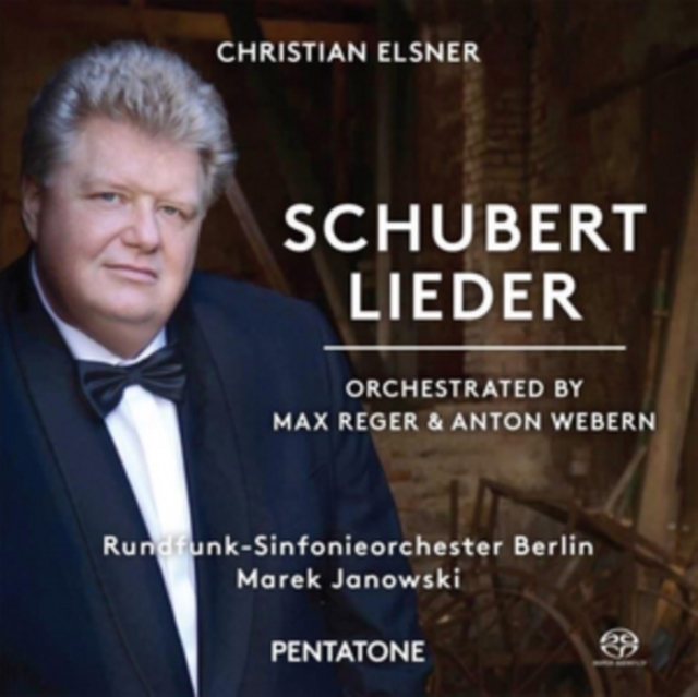 Schubert Lieder (Orchestrated By Max Reger & Anton Webern)