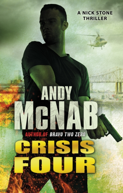 Crisis Four : (Nick Stone Thriller 2)