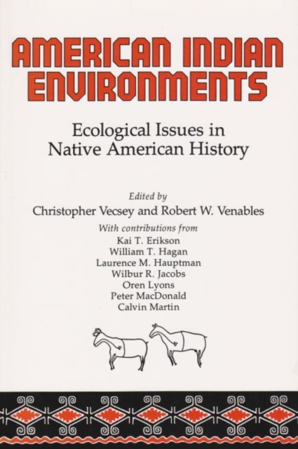 American Indian Environments: Ecological Issues in Native American History