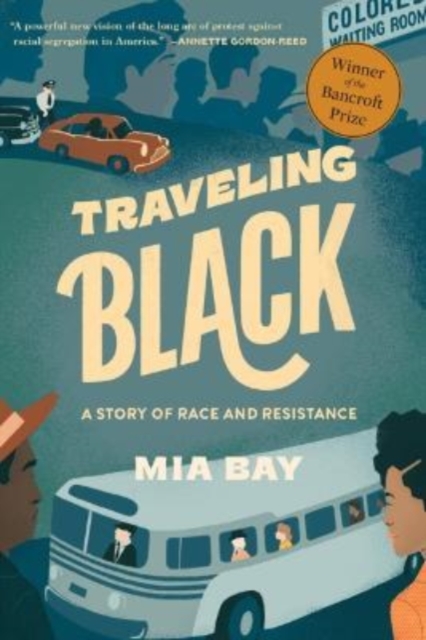 Traveling Black : A Story of Race and Resistance