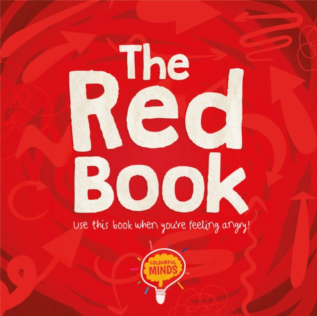 The Red Book : Use this book when you're feeling angry!