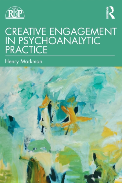 Creative Engagement in Psychoanalytic Practice