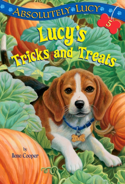 Absolutely Lucy #5: Lucy's Tricks and Treats : 5