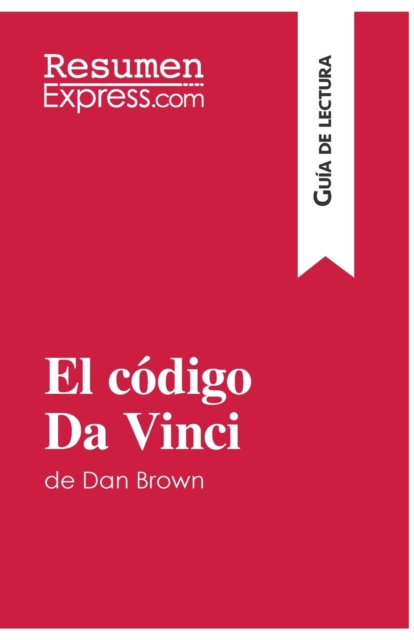 El c?digo Da Vinci de Dan Brown (Gu?a de lectura):Resumen y an?lisis completo