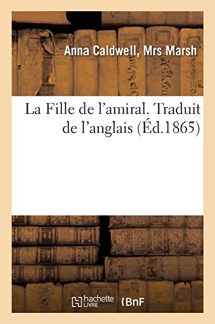 La Fille de l'amiral. Traduit de l'anglais