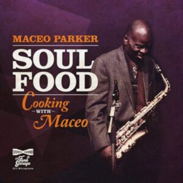 Maceo Parker - Soul Food - Cooking With Maceo - CD image 1