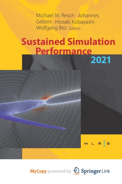 Sustained Simulation Performance 2021 : Proceedings of the Joint Workshop on Sustained Simulation Performance, University of Stuttgart (HLRS) and Toho