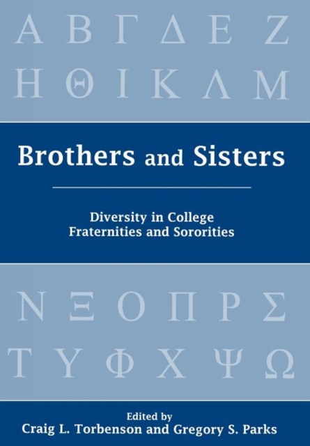 Brothers and Sisters : Diversity in College Fraternities and Sororities