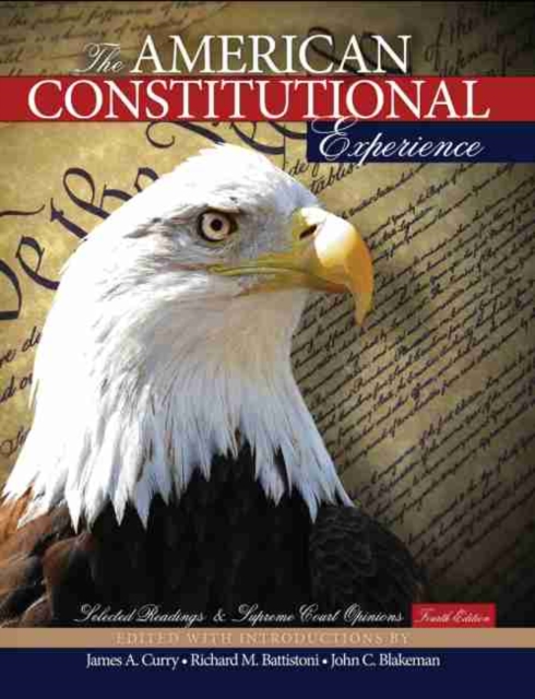 The American Constitutional Experience : Selected Readings and Supreme Court Opinions