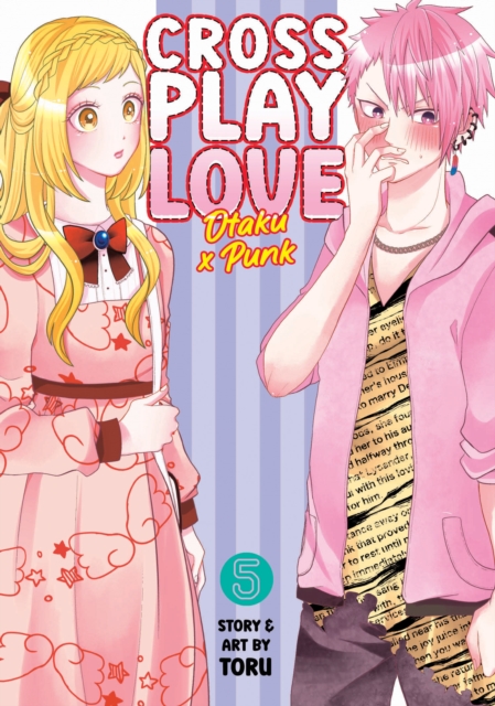 Crossplay Love: Otaku x Punk Vol. 5 : 5