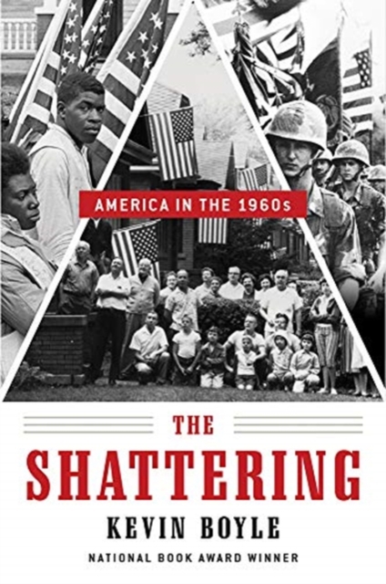 The Shattering : America in the 1960s