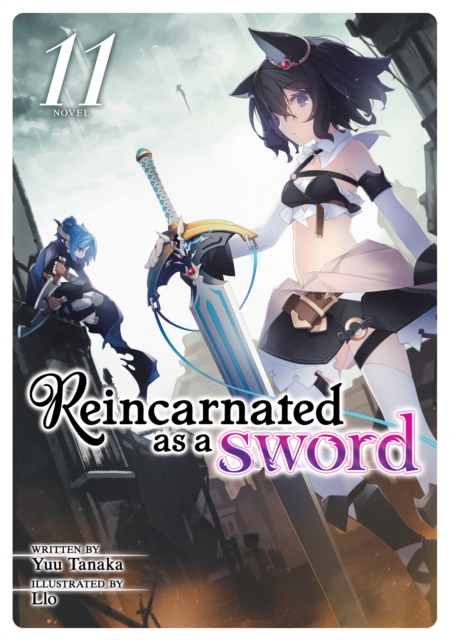 Reincarnated as a Sword (Light Novel) Vol. 11 : 11