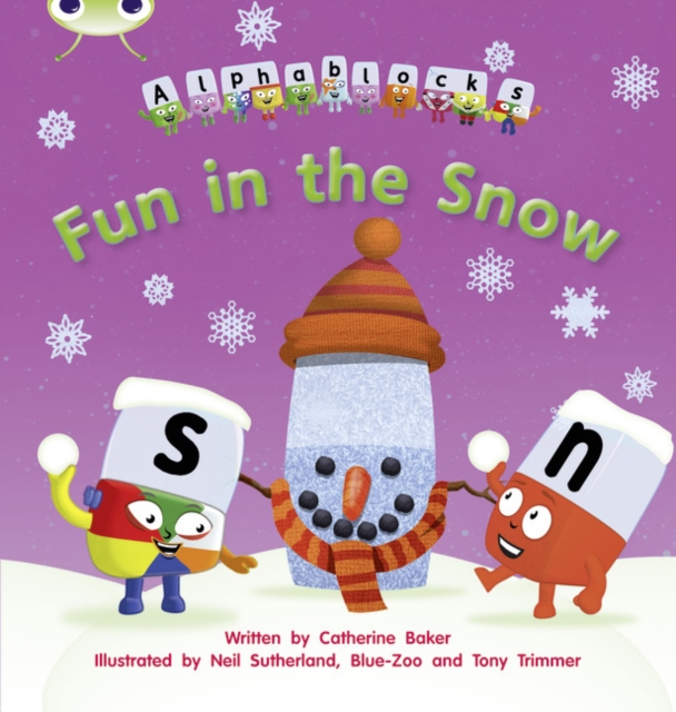 Catherine Baker - Bug Club Phonics Alphablocks Set 17 Fun in the Snow image 1