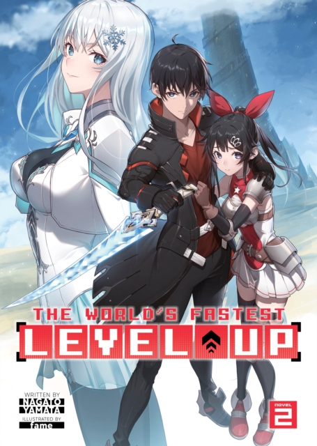 The World's Fastest Level Up (Light Novel) Vol. 2 : 2