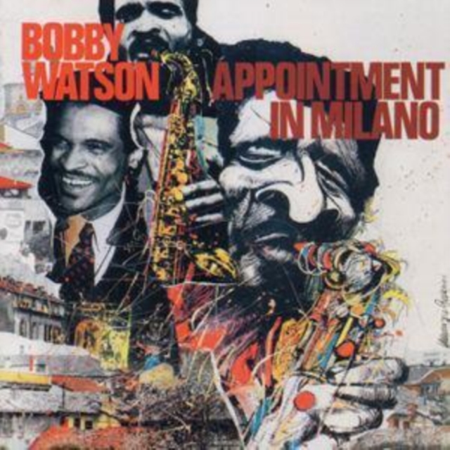 Bobby Watson - Appointment In Milano - CD image 1