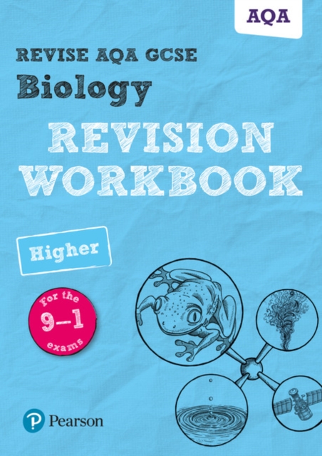 Revise AQA GCSE Biology Higher Revision Workbook : for the 9-1 exams