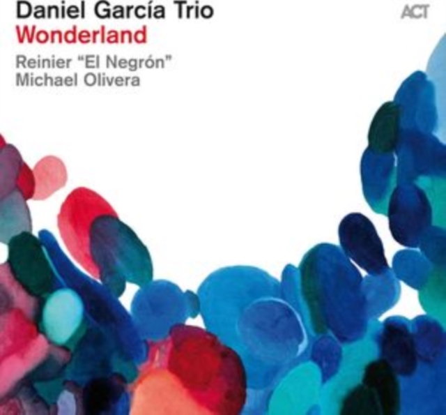 DANIEL GARCIA TRIO - WONDERLAND - CD ALBUM