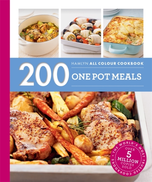 Hamlyn All Colour Cookery: 200 One Pot Meals : Hamlyn All Colour Cookbook